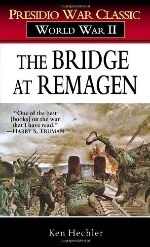 Cover for Ken Hechler · The Bridge at Remagen - Presidio War Classic (Paperback Book) (2005)