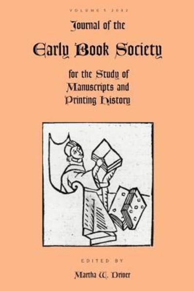 Cover for Martha W Driver · Journal of the Early Book Society for the Study of Manuscripts and Printing History Vol.5 (Paperback Book) (2000)