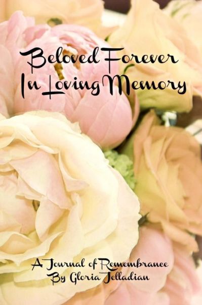 Cover for Gloria Jean Jelladian · Beloved Forever: in Loving Memory (Paperback Book) (2014)