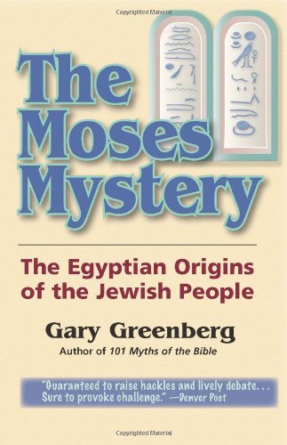 Cover for Gary Greenberg · The Moses Mystery: the Egyptian Origins of the Jewish People (Pocketbok) [3rd edition] (2008)