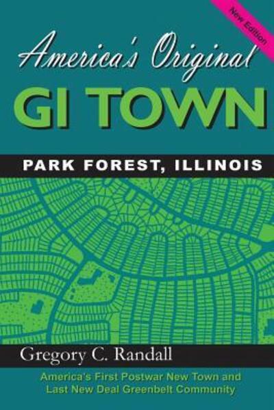 Cover for Gregory C. Randall · America's Original GI Town Park Forest, Illinois (Paperback Book) (2015)