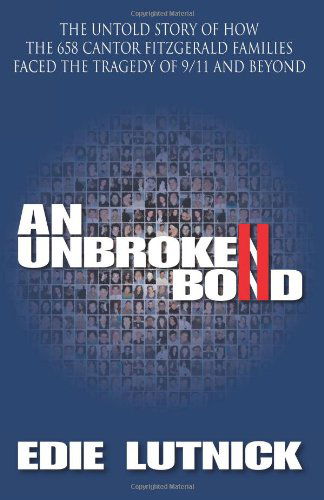 Cover for Edie Lutnick · An Unbroken Bond: the Untold Story of How the 658 Cantor Fitzgerald Families Faced the Tragedy of 9/11 and Beyond (Paperback Book) (2011)