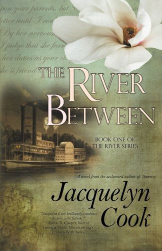 The River Between: the River Series (Volume 1) - Jacquelyn Cook - Books - Bell Bridge Books - 9780984325603 - 1985