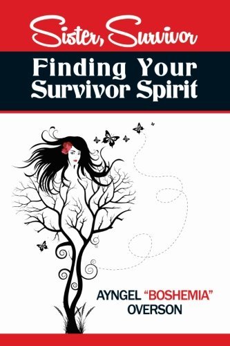 Cover for Ayngel &quot;Boshemia&quot; Overson · Sister, Survivor: Finding Your Survivor Spirit (Pocketbok) (2013)
