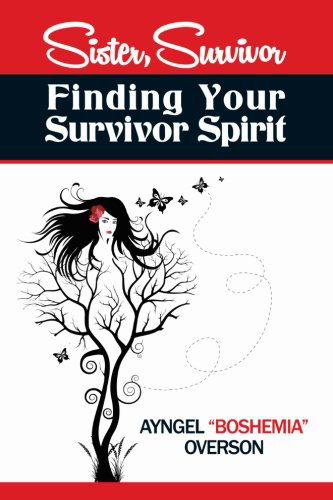 Cover for Ayngel &quot;Boshemia&quot; Overson · Sister, Survivor: Finding Your Survivor Spirit (Taschenbuch) (2013)