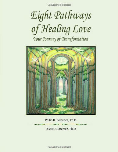 Cover for Lalei E. Gutierrez · Eight Pathways of Healing Love: Your Journey of Transformation (Paperback Book) (2013)