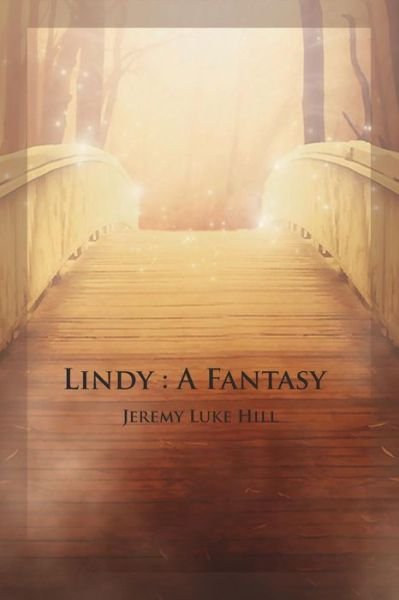 Cover for Luke Jeremy Hill · Lindy: a Fantasy (Paperback Book) (2011)