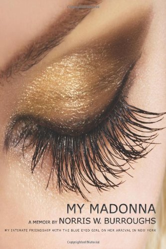 Cover for Norris W. Burroughs · My Madonna: My Intimate Friendship with the Blue Eyed Girl on Her Arrival in New York (Paperback Bog) (2012)