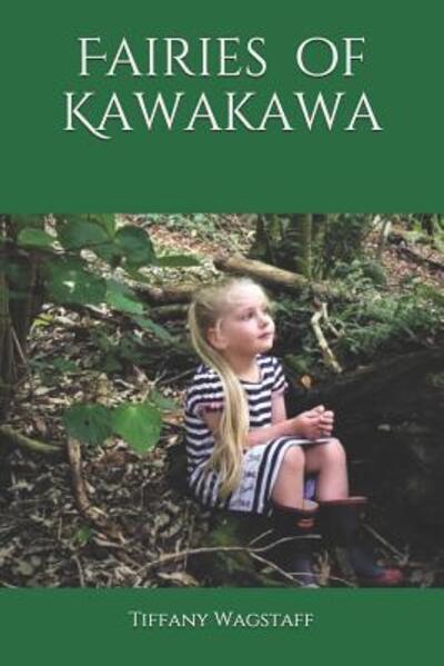 Cover for Tiffany Wagstaff · Fairies of Kawaka (Paperback Book) (2019)