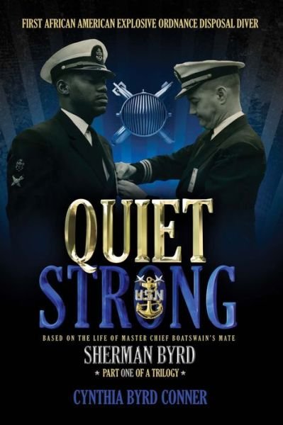 Cover for Cynthia Byrd Conner · Quiet Strong: First African American Explosive Ordnance Disposal Diver (Paperback Book) (2018)