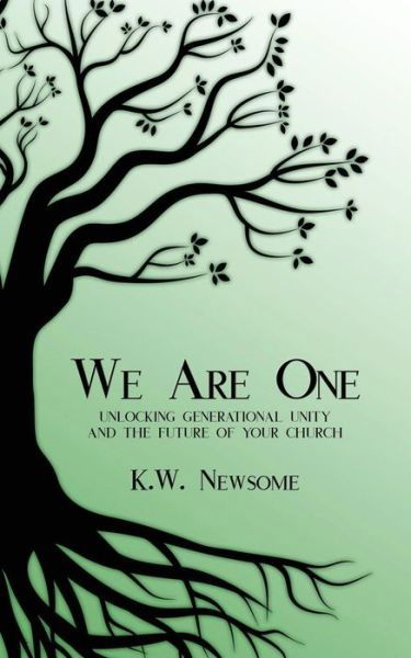 We Are One - Kw Newsome - Kirjat - Press Epic - 9780998959603 - keskiviikko 3. toukokuuta 2017