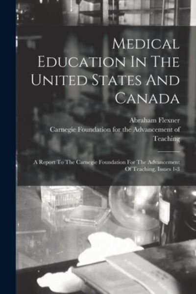 Cover for Abraham Flexner · Medical Education in the United States and Canada (Bog) (2022)