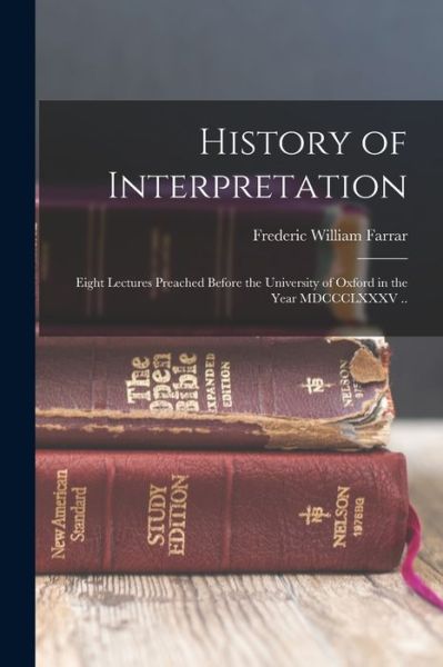 Cover for Frederic William Farrar · History of Interpretation (Book) (2022)