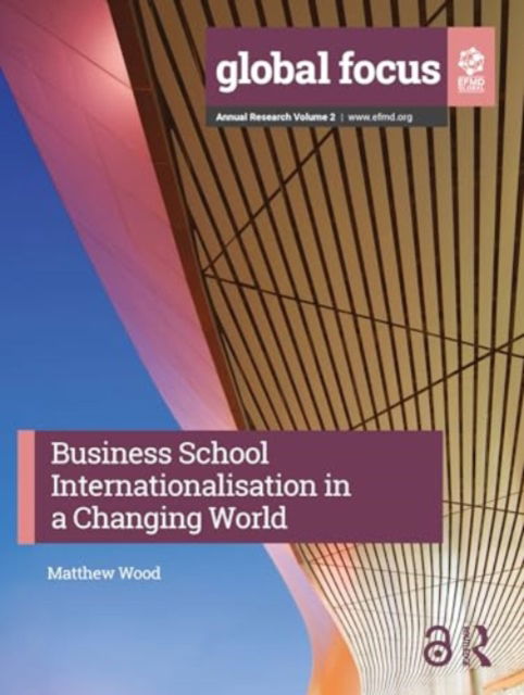 Business School Internationalisation in a Changing World - EFMD Management Education -  - Bücher - Taylor & Francis Ltd - 9781032805603 - 2. August 2024