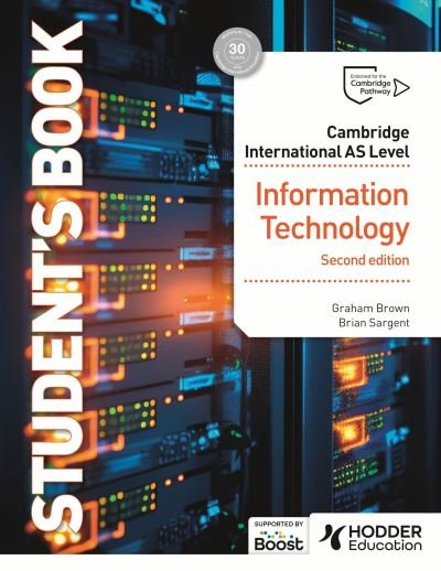 Cover for Graham Brown · Cambridge International AS Level Information Technology Student's Book Second Edition (Pocketbok) (2024)