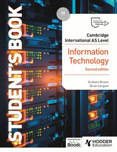 Cover for Graham Brown · Cambridge International AS Level Information Technology Student's Book Second Edition (Paperback Bog) (2024)