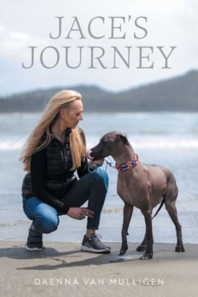 Cover for Daenna Van Mulligen · Jace's Journey (Pocketbok) (2022)
