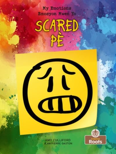 Cover for Amy Culliford · Pè (Scared) Bilingual (Book) (2022)