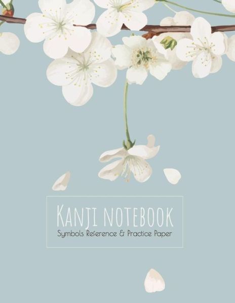 Cover for Ashley's Japanese writing notebooks · Kanji Notebook | Symbols Reference &amp; Practice Paper (Paperback Book) (2019)