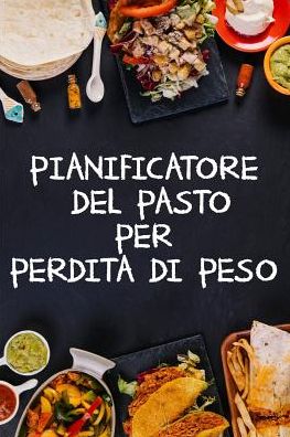 Cover for Blokzan Ink · Pianificatore del Pasto per Perdita di Peso (Paperback Bog) (2019)