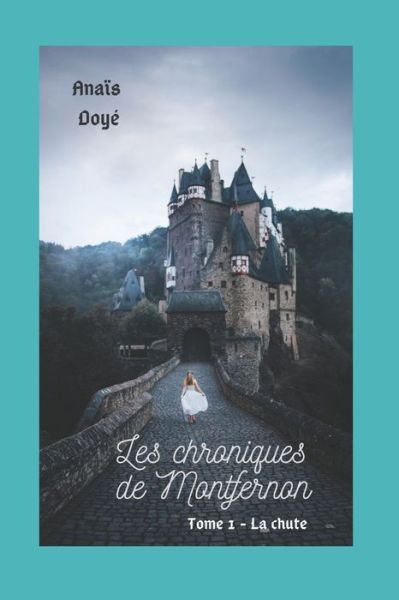 Cover for Anais Doye · Les chroniques de Monfernon (Paperback Book) (2019)