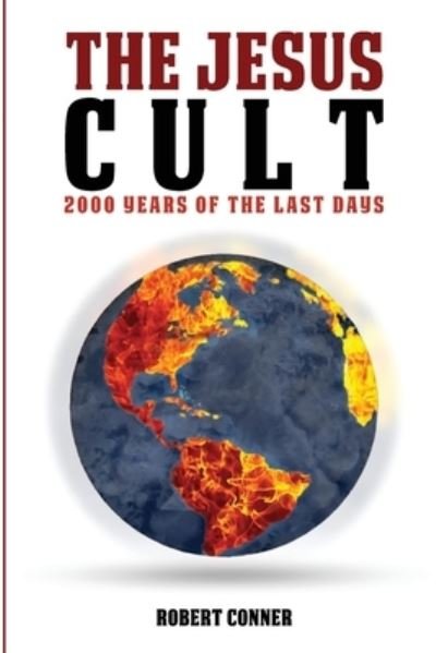 Cover for Robert Conner · The Jesus Cult: 2000 Years of the Last Days (Paperback Book) (2022)