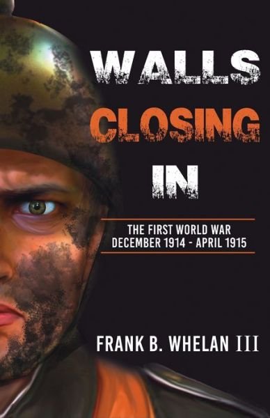 III Frank B Whelan · Walls Closing In (Pocketbok) (2021)