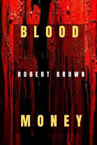 Cover for Robert Brown · Blood Money (Paperback Book) (2019)
