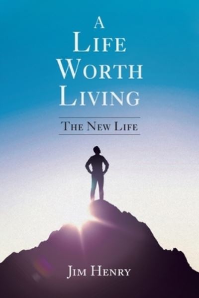 Cover for Jim Henry · A Life Worth Living (Paperback Book) (2020)