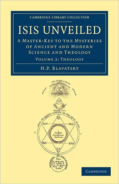 Cover for H. P. Blavatsky · Isis Unveiled: A Master-Key to the Mysteries of Ancient and Modern Science and Theology - Isis Unveiled 2 Volume Set (Paperback Book) (2012)