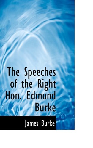 Cover for James Burke · The Speeches of the Right Hon. Edmund Burke (Hardcover Book) (2009)