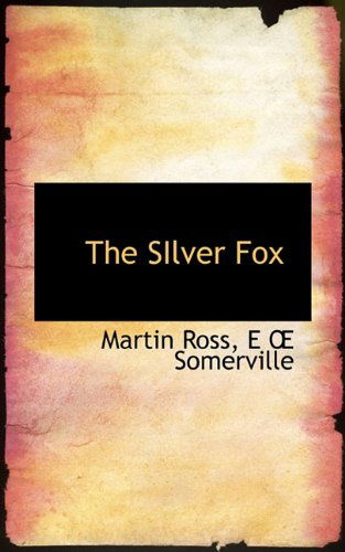 Cover for Edith Onone Somerville · The Silver Fox (Paperback Book) (2009)