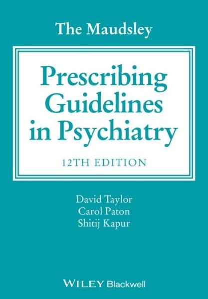 Cover for David Taylor · The Maudsley Prescribing Guidelines in Psychiatry (Paperback Book) [12th edition] (2015)