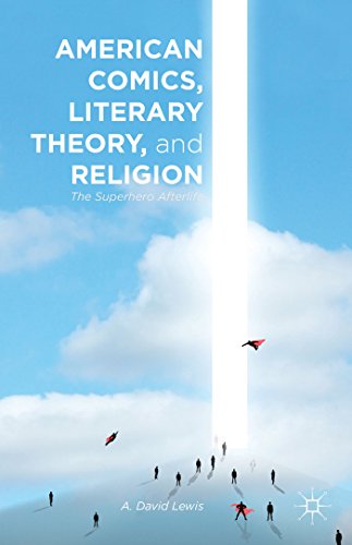 A. Lewis · American Comics, Literary Theory, and Religion: The Superhero Afterlife (Hardcover Book) (2014)