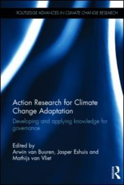 Cover for Arwin Van Buuren · Action Research for Climate Change Adaptation: Developing and applying knowledge for governance - Routledge Advances in Climate Change Research (Innbunden bok) (2014)