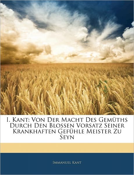Cover for Kant · I. Kant: von der Macht des Gemüths (Buch)