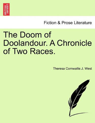 Cover for Theresa Cornwallis J. West · The Doom of Doolandour. a Chronicle of Two Races. (Paperback Bog) (2011)