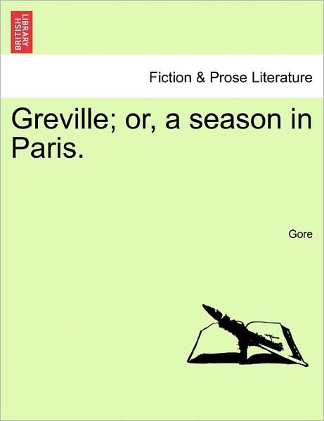 Cover for Gore · Greville; Or, a Season in Paris. (Paperback Book) (2011)