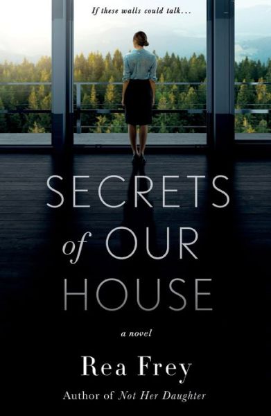 Cover for Rea Frey · Secrets of Our House: A Novel (Paperback Book) (2022)