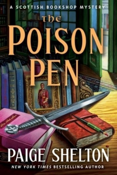 Cover for Paige Shelton · The Poison Pen: A Scottish Bookshop Mystery (Hardcover Book) (2024)