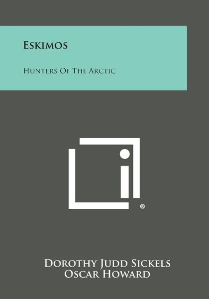 Cover for Dorothy Judd Sickels · Eskimos: Hunters of the Arctic (Pocketbok) (2013)