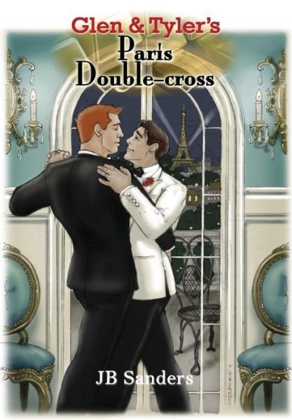 Cover for Jb Sanders · Glen &amp; Tyler's Paris Double-cross (Hardcover Book) (2013)