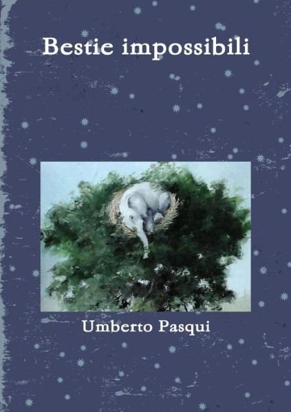 Cover for Umberto Pasqui · Bestie Impossibili (Paperback Bog) (2015)