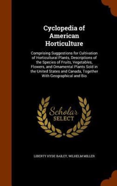 Cover for Liberty Hyde Bailey · Cyclopedia of American Horticulture (Hardcover Book) (2015)