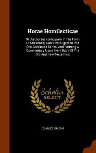 Cover for Charles Simeon · Horae Homilecticae (Hardcover Book) (2015)