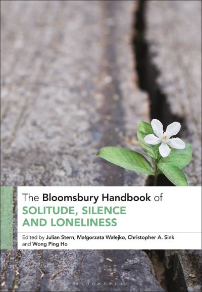 Cover for Julian Stern · The Bloomsbury Handbook of Solitude, Silence and Loneliness - Bloomsbury Handbooks (Paperback Book) (2023)