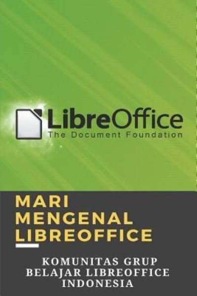 Grup Belajar Libreoffice · Mari Mengenal LibreOffice (Paperback Book) (2024)