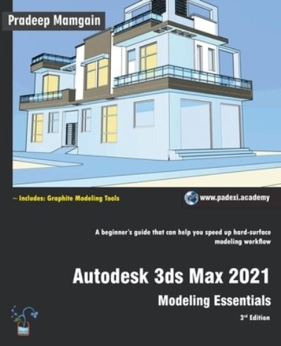Cover for Pradeep Mamgain · Autodesk 3ds Max 2021: Modeling Essentials, 3rd Edition (Paperback Book) (2020)