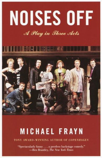 Noises Off: A Play in Three Acts - Michael Frayn - Livres - Knopf Doubleday Publishing Group - 9781400031603 - 27 août 2002