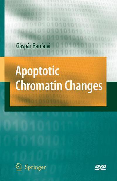 Cover for Gaspar Banfalvi · Apoptotic Chromatin Changes (Book) [2009 edition] (2009)